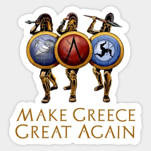 Make Greece Great Again - Ancient Greek Hoplites Sticker